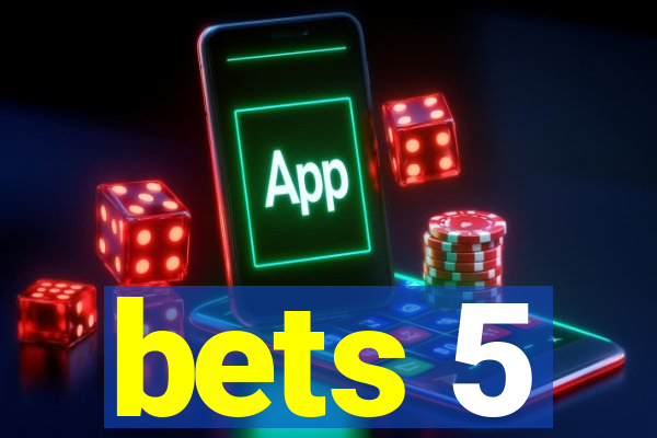 bets 5